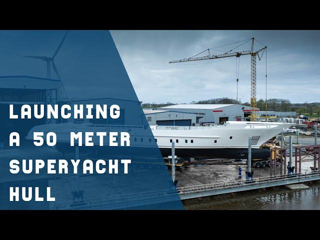 Launching a 50 meter superyacht hull at Talsma Shipyards