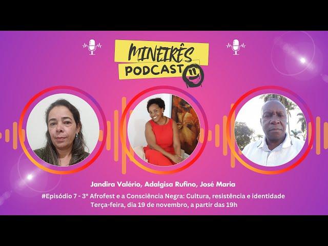 MINEIRÊS PODCAST -  3º Afrofest e o Dia da Consciência Negra!