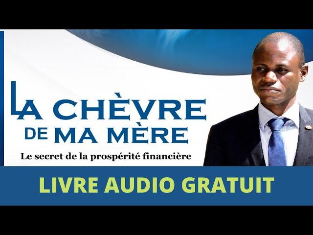 LA CHÈVRE DE MA MÈRE : Comment devenir riche en Afrique - Ricardo Kaniama - Livre audio complet