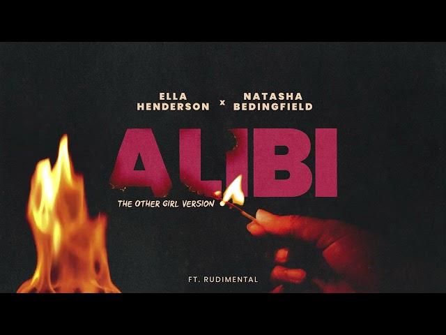 Ella Henderson x Natasha Bedingfield - Alibi (feat. Rudimental) [The Other Girl Version]