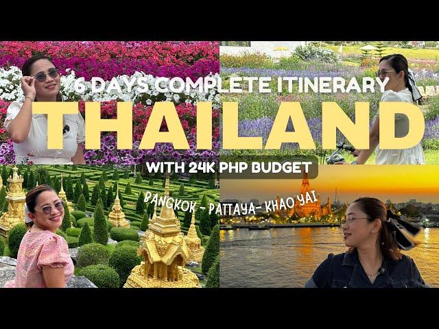 THAILAND 6 DAYS COMPLETE DIY ITINERARY WITH 24K PHP BUDGET  (BANGKOK - PATTAYA - KHAO YAI)