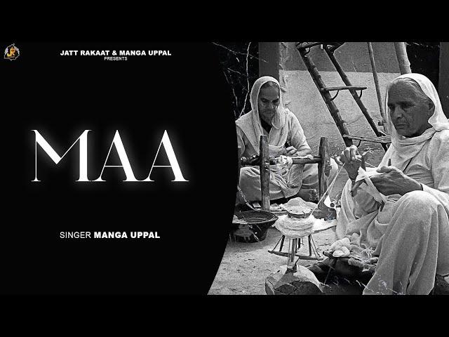 Maa ( Official Song ) Manga Uppal | Faqir Music | Latest Song 2024 @JattRakaat