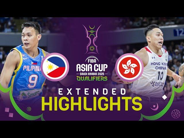 Philippines  v Hong Kong, China  | Extended Highlights | FIBA Asia Cup 2025 Qualifiers