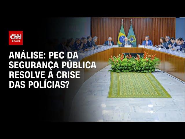 Análise: PEC da Segurança Pública resolve a crise das polícias? | WW