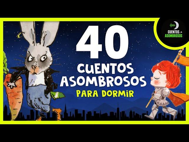 40 Cuentos Infantiles Para Dormir en Español Mix #9 | Cuentos Asombrosos Infantiles