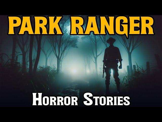 20 True Scary PARK RANGER Horror Stories | Dread Stories | Scary Stories