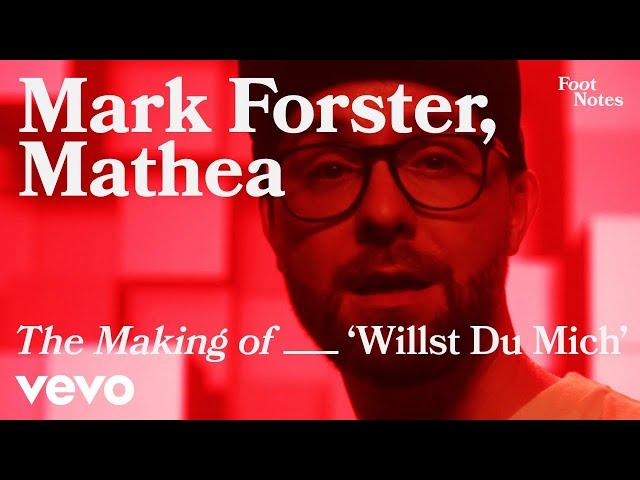 Mark Forster - The Making of 'Willst Du Mich' | Vevo Footnotes ft. Mathea