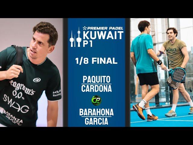 PAQUITO & CARDONA VS BARAHONA & GARCIA | Premier Padel Kuwait City P1 | R16 | Highlights