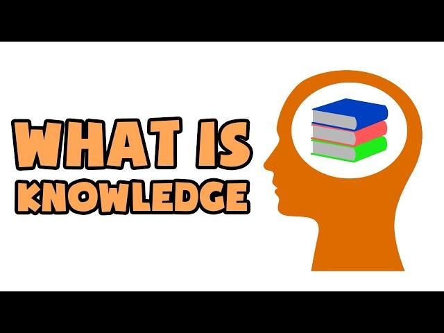 What is Knowledge | Explained in 2 min