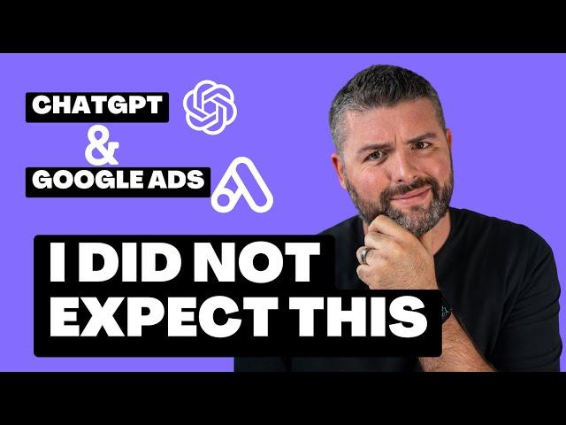 ChatGPT & Google Ads: Does It Work?