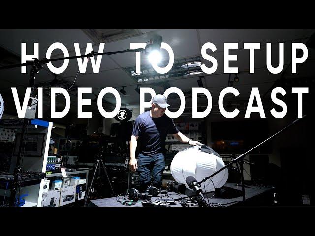 Setting Up a Video Podcast | Full Equipment & Setup Guide