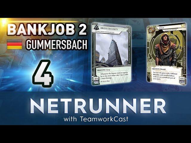 Bankjob 2 - #4 - With a Bank - Netrunner With TeamworkCast