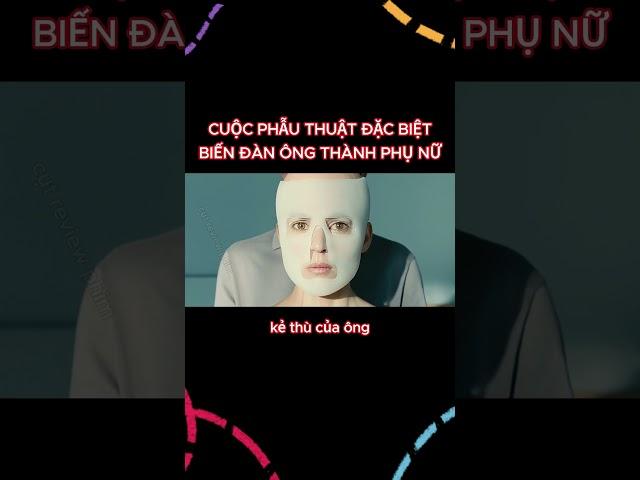 Phẫu thuật biến đàn ông thành phụ nữ!? | Cụt Review Phim #shorts #review