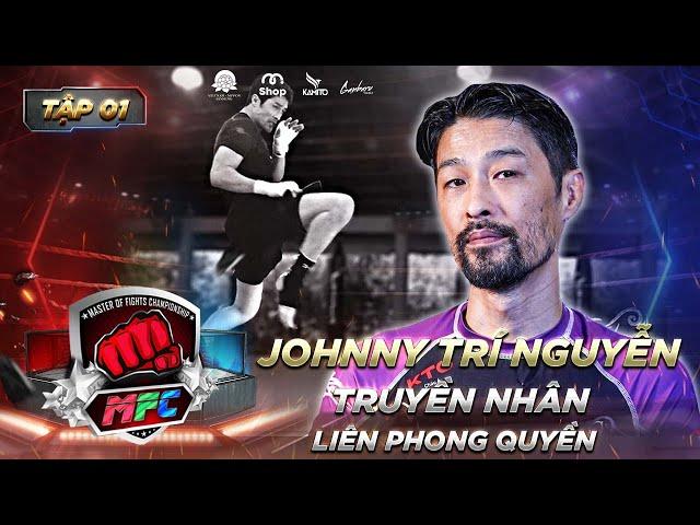 Road Show MFC 1 | Johnny Trí Nguyễn tiết lộ nguồn gốc võ thuật dòng họ Nguyễn Chánh