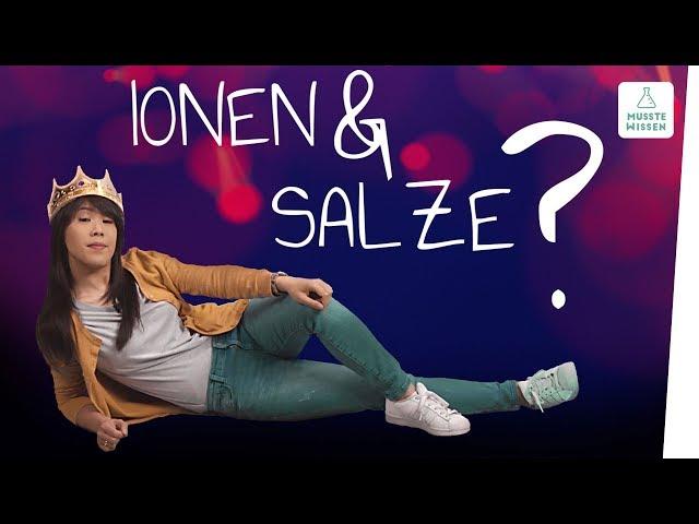 Ionen und Salze I Einführung I musstewissen Chemie