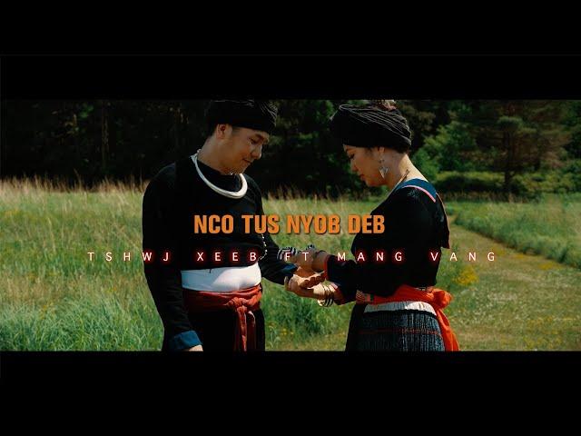 "Nco Tus Nyob Deb"  Tshwj Xeeb Ft Mang Vang (Official Music Video ) Nkauj Tawm Tshiab