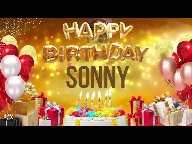 Sonny - Happy Birthday Sonny