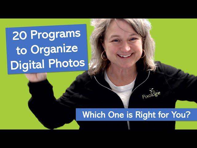 CLEAN YOUR DIGITAL PHOTO MESS!  20 Photo Management Programs to Organize Your Digital Photos - 2021