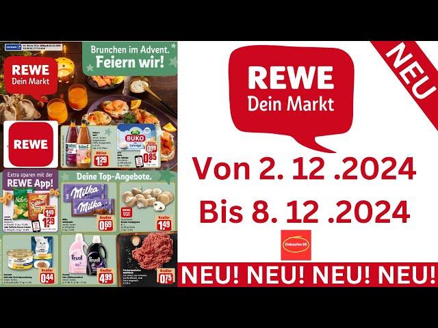 REWE Prospekte Angebote Werbung Gültig von 2.12.24 bis 8.12.24​ Werbung DE