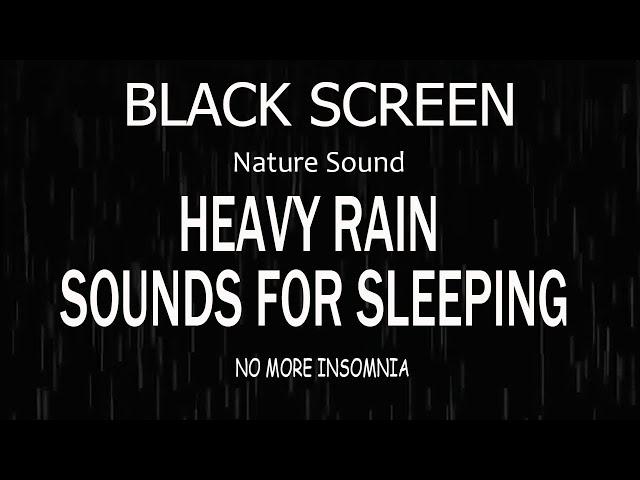 Find Peaceful Sleep and Boost Relaxation with Heavy Rain Sound- Black Screen Ambience for Deep Focus