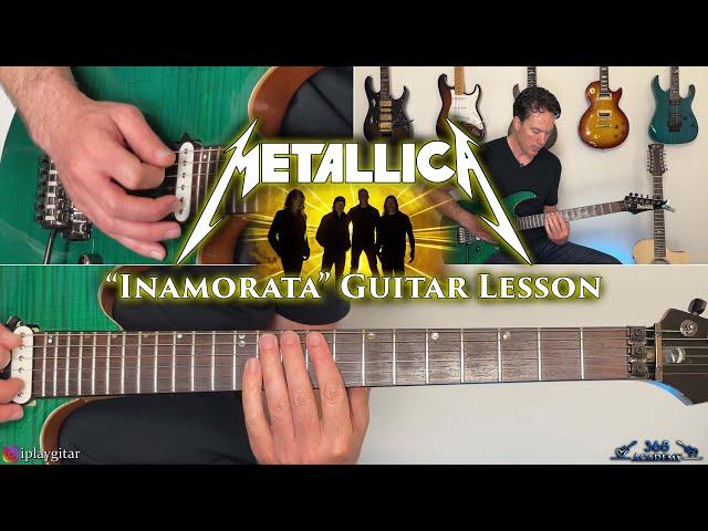 Metallica - Inamorata Guitar Lesson (FULL SONG)