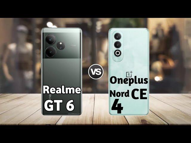 Realme GT 6 vs OnePlus Nord CE 4: Full Comparison  Which is Best?