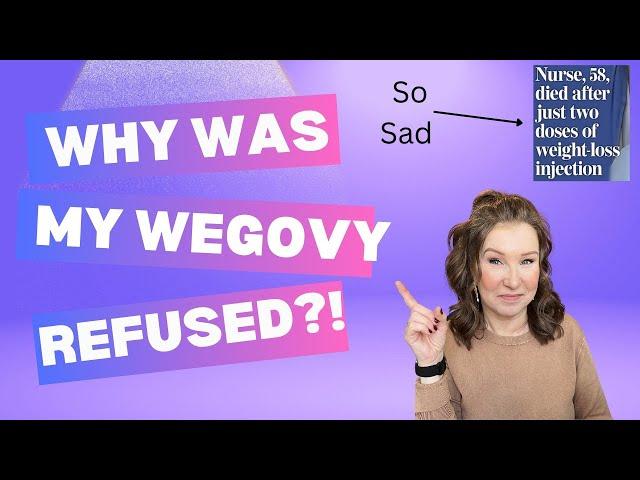 Why they won't give me Wegovy anymore & my thoughts on the nurse' death