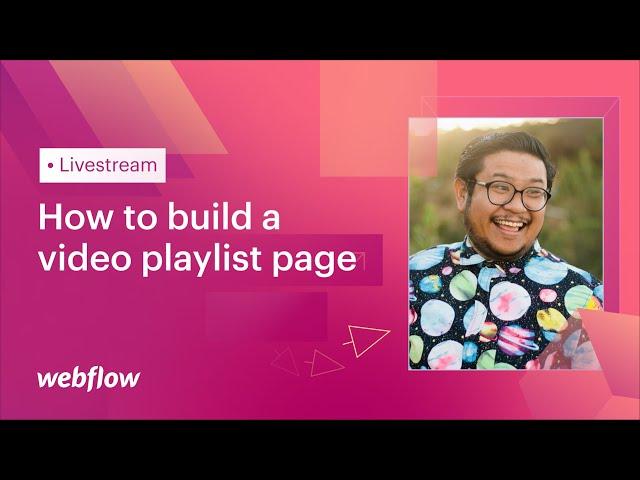 How to build a video playlist using Webflow