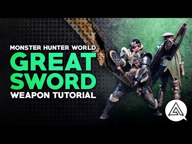 Monster Hunter World | Great Sword Tutorial