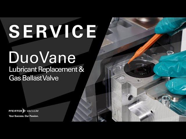 Service: DuoVane® - Lubricant Replacement & Gas Ballast Valve | by Pfeiffer Vacuum