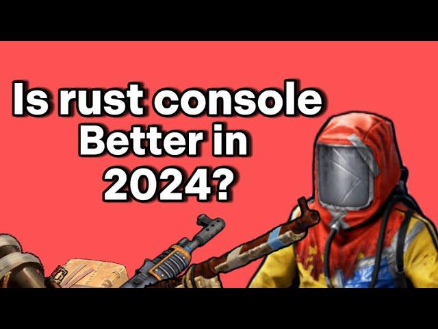 Is rust console worth playing 2024?