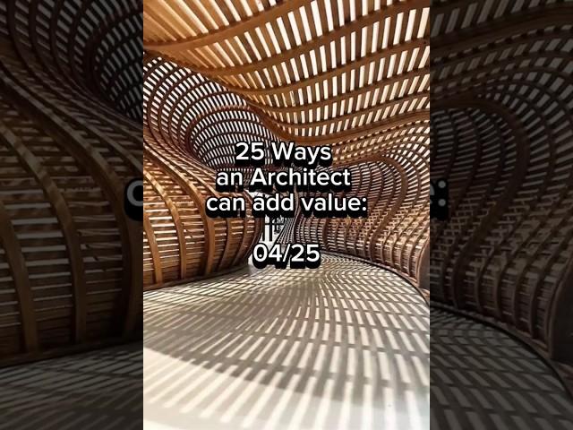 25 Ways an Architect can add value: 04/25 #sustainability #sustainabledesign #architecture #work
