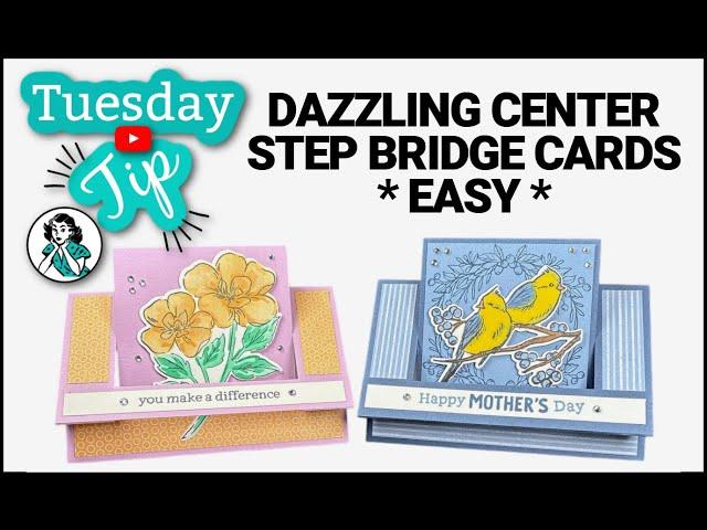 Dazzling Center Step Bridge Cards Anyone Can Make | Mother's Day Design & More