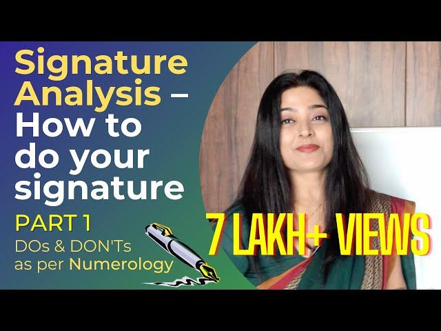 Signature Analysis – How to do your Signature Part 1 | Dos & Don'ts - Numerology | Priyanka Kuumar