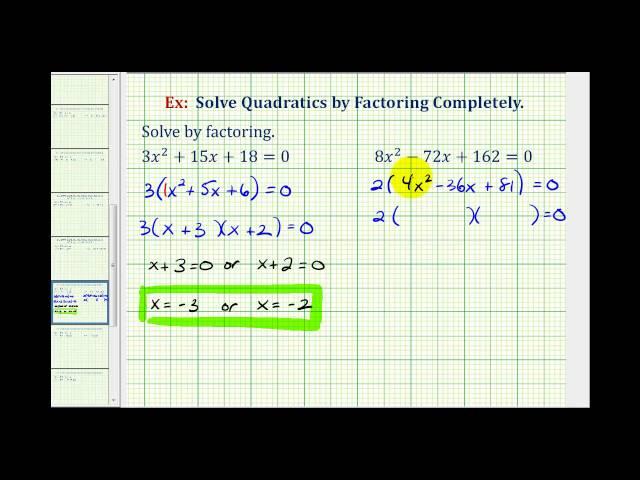 Ex 1:  Solve Quadratic Equations by Factoring Completely