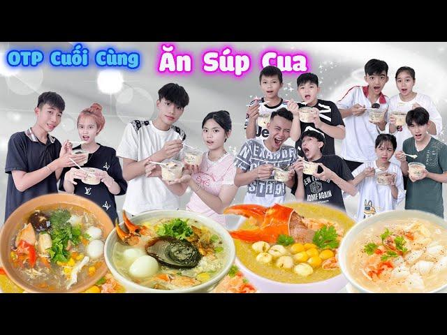 OTP Cuối Cùng Ngừng Ăn Súp Cua #trangvinhne