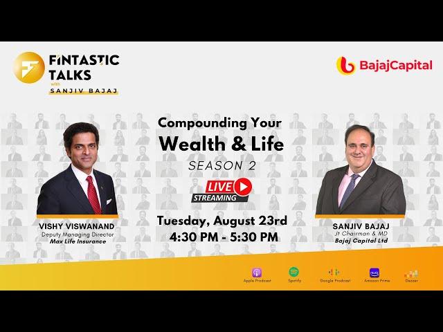 FINtastic Talks with Sanjiv Bajaj feat Vishy Viswanand Deputy MD- Max Life Insurance S2E4