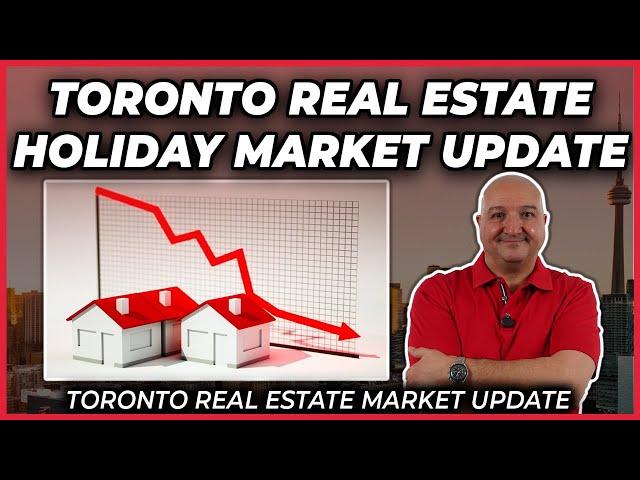 Toronto Real Estate - Holiday Market Update