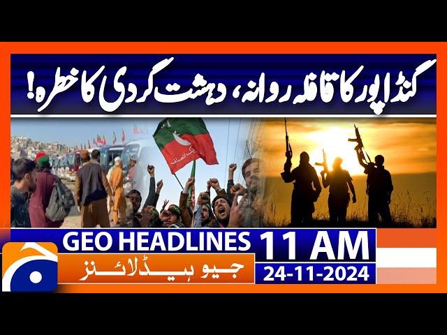 Gandapur leads convoy to islamabad | Geo News 11AM Headlines | 24 November 2024