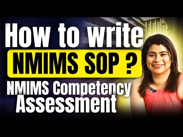 How To Write The NMIMS SOP | SOP Review Guidelines | NMIMS Competency Assessment & Way Ahead