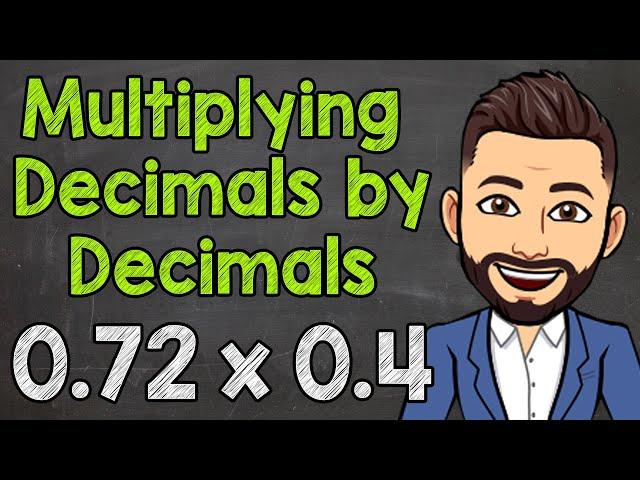 Multiply a Decimal by a Decimal | Math with Mr. J