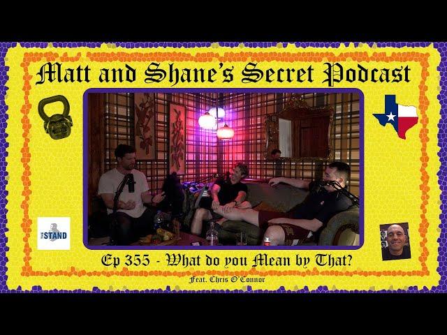 Ep 355 - What do you Mean by That? (feat. Chris O'Connor)