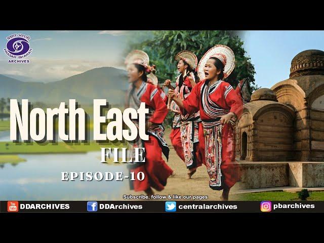 North East File | Political Boundaries & Cultural Diversity | Episode 10