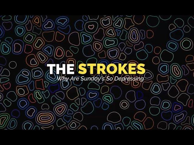 The Strokes - Why Are Sunday's So Depressing