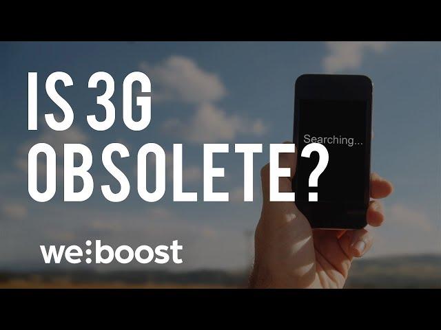 Is 3G Obsolete? | weBoost