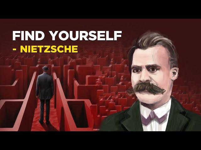 Friedrich Nietzsche - How To Find Your Real Self (Existentialism)