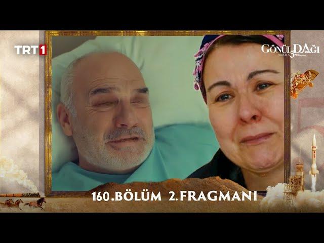 Gönül Dağı 160. Bölüm Fragmanı l Beni Bırakma Hüseyin Bey"