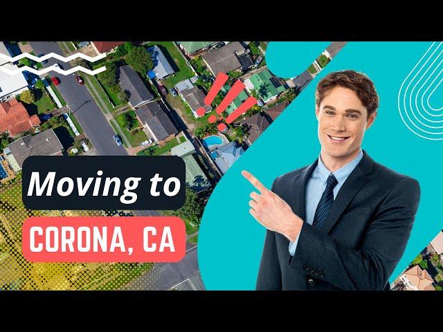 Moving To Corona, CA - 12 Reasons Why You Should Move to Corona in 2022