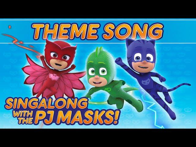 PJ Masks -   Theme song  