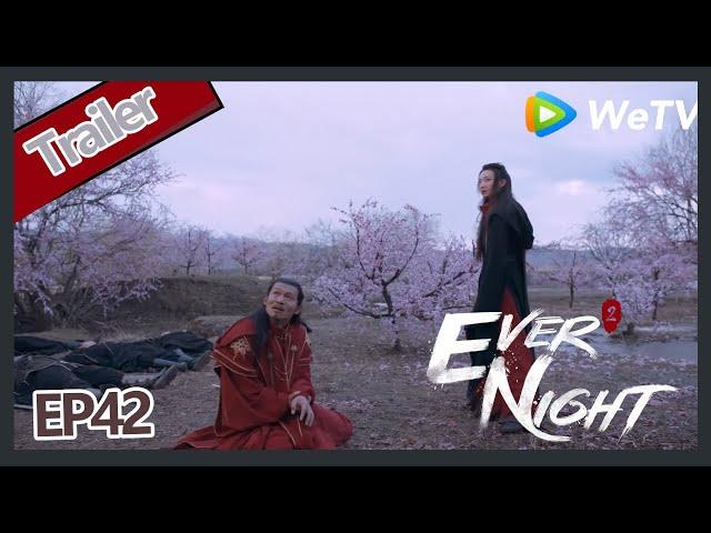 【ENG SUB】Ever Night S2EP42 trailer If Ye Hong Yu has chance to fall in love with Ning Que?